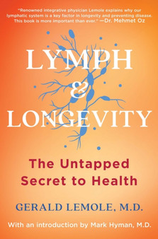Lymph & Longevity : The Untapped Secret to Health