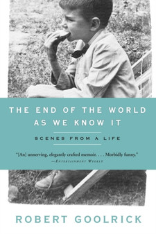 The End of the World as We Know It : Scenes from a Life