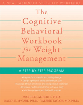 Cognitive Behavioral Workbook for Weight Management : A Step by Step Program