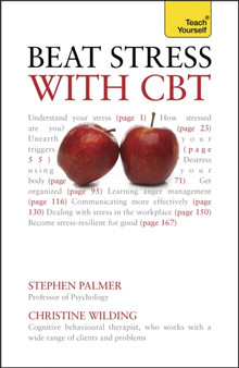 Beat Stress with CBT : Solutions and strategies for dealing with stress: a cognitive behavioural therapy toolkit