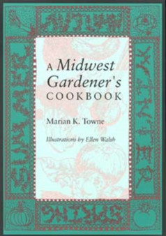 A Midwest Gardener's Cookbook