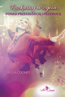 Rozkwitaj w &380;yciu Ponad przeszlo&347;ci&261; i przemoc&261; (Polish)