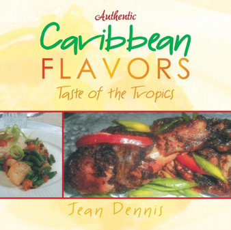 Authentic Caribbean Flavors : Taste of the Tropics