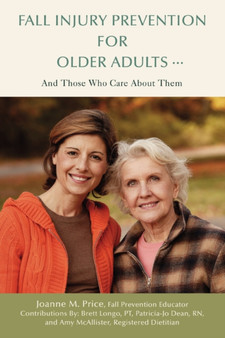 Fall Injury Prevention for Older Adults . : And Those Who Care about Them