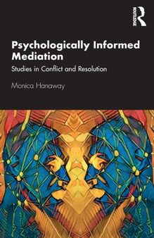 Psychologically Informed Mediation : Studies in Conflict and Resolution