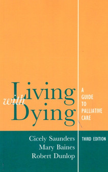 Living with Dying : A Guide to Palliative Care