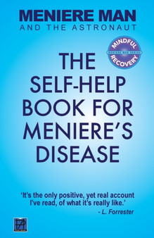 Meniere Man And The Astronaut : The Self-Help Book For Meniere's Disease : 1