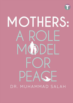 Mothers : A Role Model for Peace