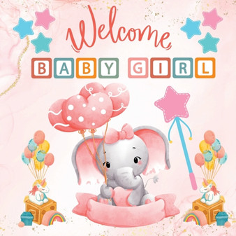 Welcome Baby Girl