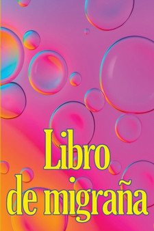 Libro de migrana : Elegeant libro de registro detallado para todas sus migranas y dolores de cabeza intensos: seguimiento de los desencadenantes del dolor de cabeza, los sintomas y las opciones de ali