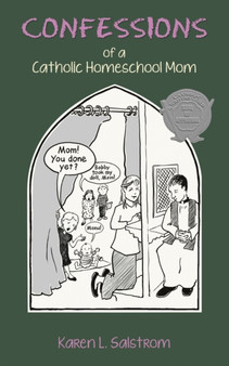 Confessions of a Catholic Homeschool Mom