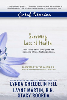Grief Diaries : Surviving Loss of Health