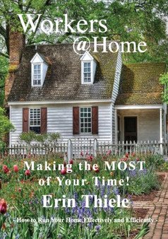 Workers@Home : Making the Most of Your Time