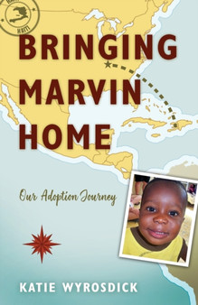 Bringing Marvin Home : Our Adoption Journey