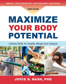 Maximize Your Body Potential : Lifetime Skills for Healthy Weight and Lifestyle