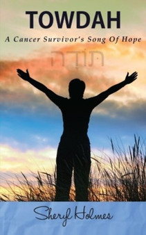 Towdah : A Cancer Survivor's Song of Hope