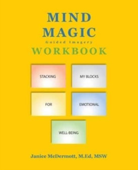 Mind Magic Workbook : Stacking My Blocks for Emotional Well-Being