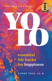 YOLO : Essential Life Hacks for Happiness