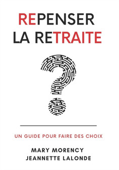 Repenser La Retraite : Un guide pour faire des choix