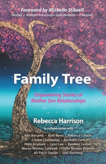 Family Tree : Empowering Stories of Mother Son Relationships: Empowering Stories of Mother Son Relationships : 4