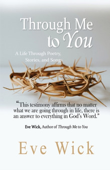 Through Me to You : A Life Through Poetry, Stories and Songs