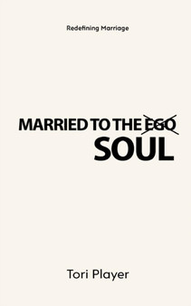 Married to the Soul : Redefining Marriage