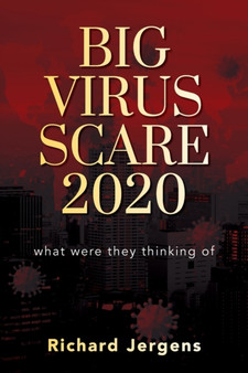 Big Virus Scare 2020 : What Were They Thinking Of