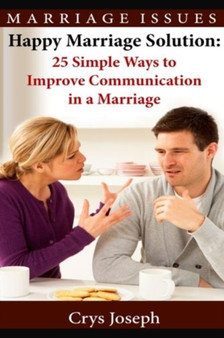 Happy Marriage Solution : 25 Simple Ways to Improve Communication in Marriage : 3
