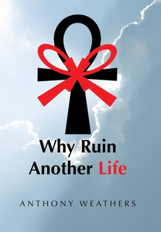 Why Ruin Another Life