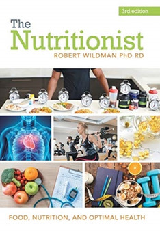 The Nutritionist : Food, Nutrition, and Optimal Health