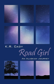 Road Girl : An Alaskan Journey