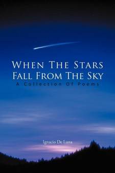 When The Stars Fall From The Sky : A Collection Of Poems