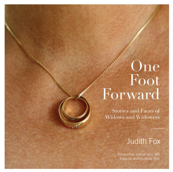 One Foot Forward : Stories and Faces of Widows and Widowers