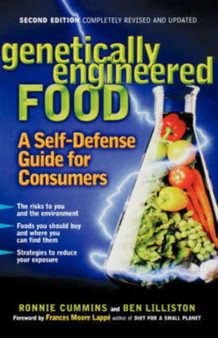 Genetically Engineered Food : A Self-Defense Guide for Consumers
