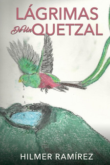 Lagrimas de Un Quetzal