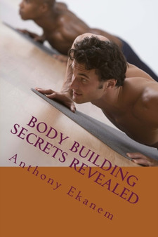 Body Building Secrets Revealed