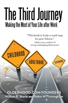The Third Journey : Making the Most of Your Life after Work