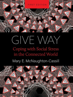 Give Way : Coping with Social Stress in the Connected World