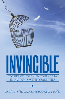 Invincible : Stories of hope and courage by individuals with disabilities