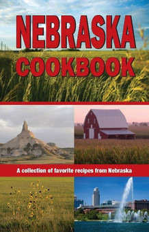 Nebraska Cookbook : A collection of favorite recipes from Nebraska