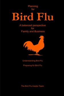 Planning for Bird Flu : A Balanced Perspective for Family and Business