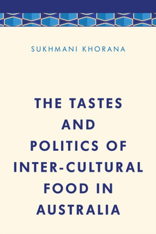 The Tastes and Politics of Inter-Cultural Food in Australia