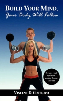 Build Your Mind, Your Body Will Follow