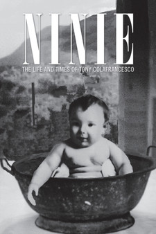Ninie : The Life and Times of Tony Colafrancesco
