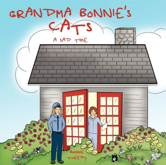Grandma Bonnie's Cats : A Sad Time
