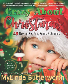 Crazy About Christmas : 45 Days of Fun, Food, Stories, and Activities