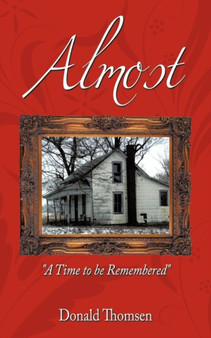Almost : "A Time to be Remembered"
