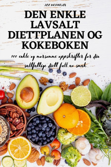 Den Enkle Lavsalt Diettplanen Og Kokeboken