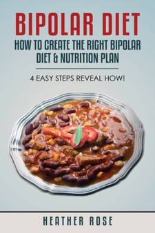 Bipolar Diet : How to Create the Right Bipolar Diet & Nutrition Plan 4