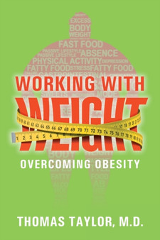Working With Weight : Overcoming Obesity
